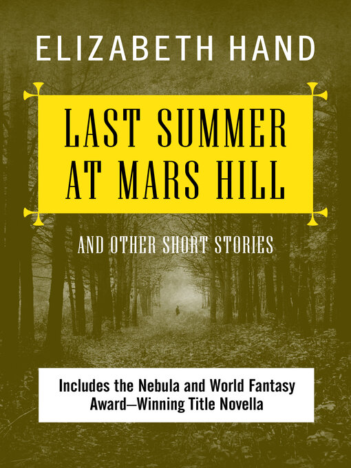 Title details for Last Summer at Mars Hill by Elizabeth Hand - Wait list